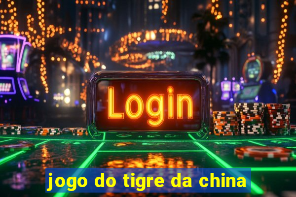 jogo do tigre da china